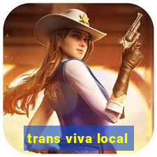 trans viva local